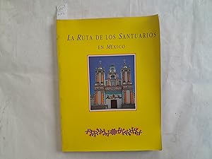 Seller image for La ruta de los santuarios en Mxico, for sale by Librera "Franz Kafka" Mxico.