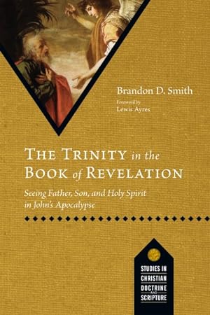 Seller image for Trinity in the Book of Revelation : Seeing Father, Son, and Holy Spirit in John's Apocalypse for sale by GreatBookPrices