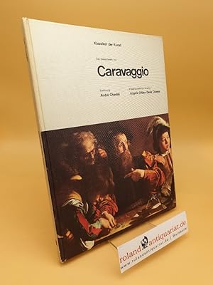 Bild des Verkäufers für Das Gesamtwerk von Caravaggio ; Klassiker der Kunst zum Verkauf von Roland Antiquariat UG haftungsbeschränkt
