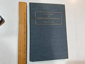 Seller image for Fifty Yeaars of Baylor University Hospital for sale by Old Lampasas Post Office Books