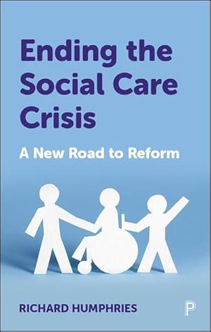 Bild des Verkufers fr Ending the Social Care Crisis : A New Road to Reform zum Verkauf von AHA-BUCH GmbH