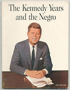 Imagen del vendedor de The Kennedy Years and the Negro: A Photographic Record a la venta por Between the Covers-Rare Books, Inc. ABAA