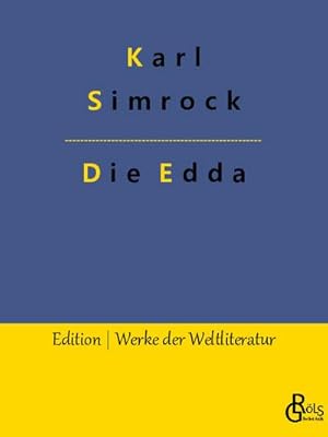 Seller image for Die Edda : Die ltere und jngere nebst den mythischen Erzhlungen der Skalda for sale by AHA-BUCH GmbH