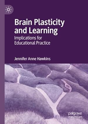 Bild des Verkufers fr Brain Plasticity and Learning : Implications for Educational Practice zum Verkauf von AHA-BUCH GmbH