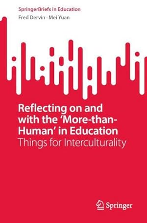 Bild des Verkufers fr Reflecting on and with the More-than-Human in Education : Things for Interculturality zum Verkauf von AHA-BUCH GmbH
