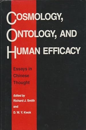 Bild des Verkufers fr Cosmology, Ontology and Human Efficacy. Essays in Chinese Thought. zum Verkauf von Asia Bookroom ANZAAB/ILAB