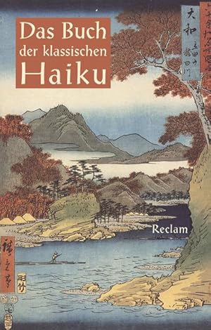 Bild des Verkufers fr Das Buch der klassischen Haiku zum Verkauf von BuchWeltWeit Ludwig Meier e.K.