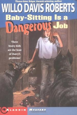 Imagen del vendedor de Baby-Sitting Is a Dangerous Job a la venta por Reliant Bookstore