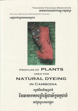 Profiles of Plants used for Natural Dyeing in Cambodia.