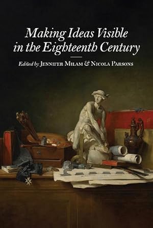 Imagen del vendedor de Making Ideas Visible in the Eighteenth Century (Paperback) a la venta por CitiRetail