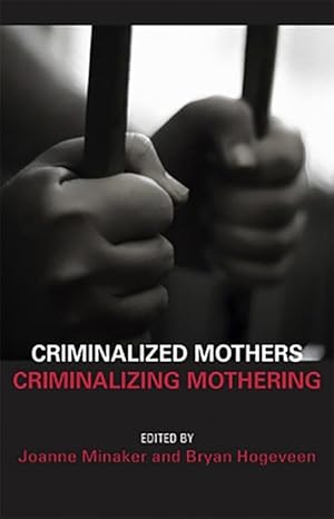 Immagine del venditore per Criminalized Mothers, Criminalizing Mothering (Paperback) venduto da CitiRetail