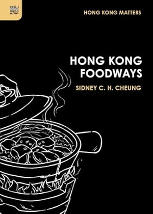 Seller image for Hong Kong Foodways for sale by GreatBookPrices