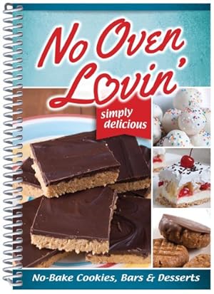 Seller image for NO OVEN LOVIN' (NO BAKE RECIPES for sale by Reliant Bookstore