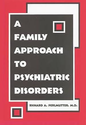 Seller image for A Family Approach to Psychiatric Disorders (Paperback) for sale by CitiRetail