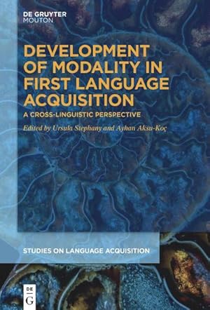 Bild des Verkufers fr Development of Modality in First Language Acquisition : A Cross-Linguistic Perspective zum Verkauf von AHA-BUCH GmbH