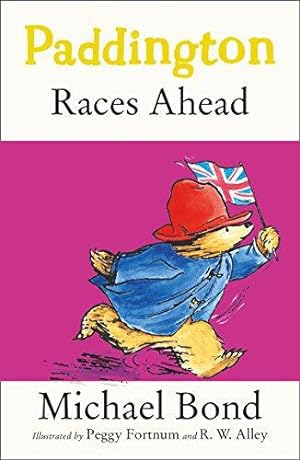 Seller image for Paddington Races Ahead: A funny illustrated childrens book about everyones favourite bear, Paddington, now a major movie star! for sale by WeBuyBooks
