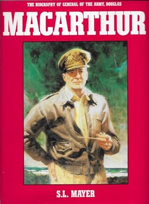 Imagen del vendedor de Macarthur: The Biography of General of the Army, Douglas Macarthur a la venta por Leura Books
