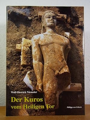 Imagen del vendedor de Der Kuros vom heiligen Tor. berraschende Neufunde archaischer Skulptur im Kerameikos in Athen a la venta por Antiquariat Weber