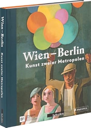 Bild des Verkufers fr Wien - Berlin. Kunst zweier Metropolen ( Museumsausgabe) Von Schiele bis Grosz. Katalogbuch, Berlinische Galerie 2013 / Unteres Belvedere Wien 2014 zum Verkauf von primatexxt Buchversand