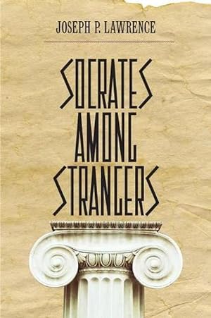 Bild des Verkufers fr Socrates among Strangers (Hardcover) zum Verkauf von CitiRetail