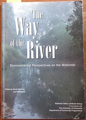 Way of the River, The: Environmental Perspectives on the Wollombi