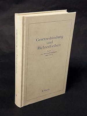 Gesetzesbindung und Richterfreiheit. Texte zur Methodendebatte 1900-1914. Herausgegeben und mit e...