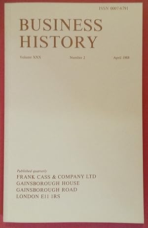 Seller image for Business History. Volume 30, Number 2, April 1988. for sale by Plurabelle Books Ltd