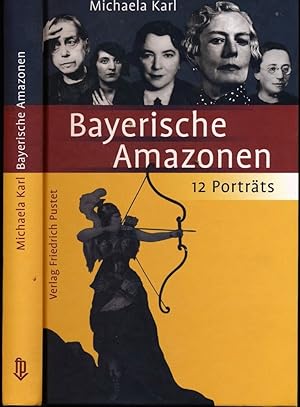 Bild des Verkufers fr Bayerische Amazonen. 12 Portrts. zum Verkauf von Versandantiquariat  Rainer Wlfel