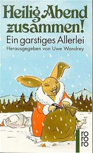 Seller image for Heilig Abend zusammen!: Ein garstiges Allerlei for sale by getbooks GmbH