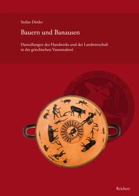 Seller image for Bauern und Banausen Darstellungen des Handwerks und der Landwirtschaft in der griechischen Vasenmalerei. for sale by Antiquariat Bergische Bcherstube Mewes