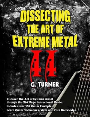 Immagine del venditore per Dissecting The Art of Extreme Metal II - Chaos Theory for Extreme Metal Guitarists venduto da AHA-BUCH GmbH