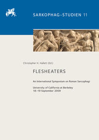 Imagen del vendedor de Flesheaters. An International Symposium on Roman Sarcophagi. University of California at Berkeley 18 19 September 2009. (Sarkophag Studien, Band: 11). a la venta por Antiquariat Bergische Bcherstube Mewes