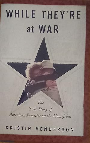 Image du vendeur pour While They're at War: The True Story of American Families on the Homefront mis en vente par The Book House, Inc.  - St. Louis