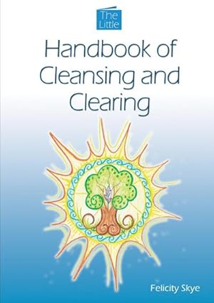 Bild des Verkufers fr The Little Handbook of Cleansing and Clearing zum Verkauf von AHA-BUCH GmbH