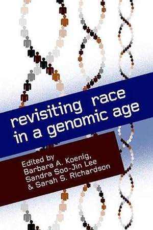 Bild des Verkufers fr Revisiting Race in a Genomic Age (Paperback) zum Verkauf von CitiRetail