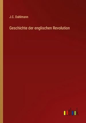 Seller image for Geschichte der englischen Revolution for sale by AHA-BUCH GmbH