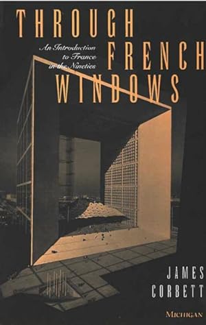 Seller image for Through French Windows : An Introduction to France in the Nineties for sale by GreatBookPrices