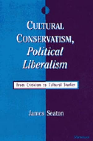 Immagine del venditore per Cultural Conservatism, Political Liberalism (Hardcover) venduto da CitiRetail