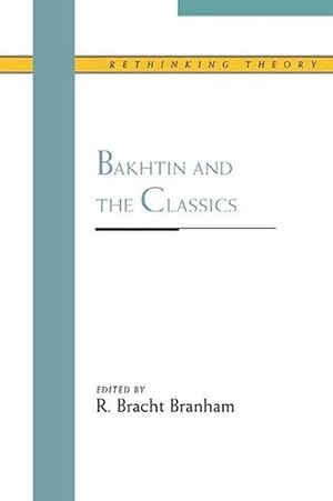 Imagen del vendedor de Bakhtin and the Classics (Hardcover) a la venta por CitiRetail