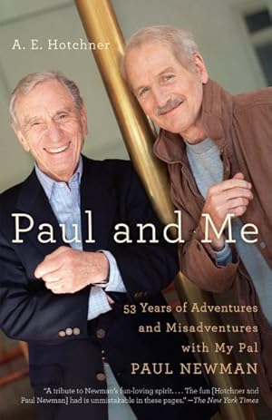 Seller image for Paul and Me : Fifty-Three Years of Adventures and Misadventures With My Pal Paul Newman for sale by GreatBookPrices