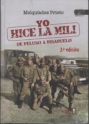 Bild des Verkufers fr YO HICE LA MILI. DE PELUSO A BISABUELO Biblioteca del Recuerdo zum Verkauf von Librera Hijazo