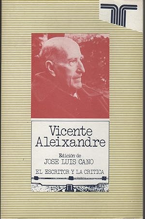 Seller image for VICENTE ALEIXANDRE EL ESCRITOR Y LA CRITICA for sale by Librera Hijazo