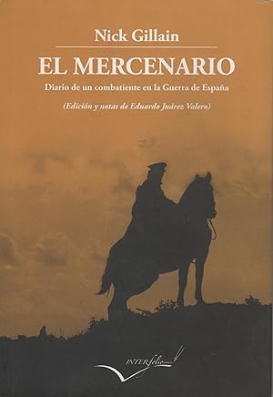 Imagen del vendedor de EL MERCENARIO. Diario de un combatiente en la Guerra de Espaa a la venta por Librera Hijazo