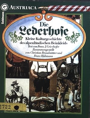 Bild des Verkufers fr Die Lederhose : Kleine Kulturgeschichte d. alpenlnd. Beinkleids. zum Verkauf von books4less (Versandantiquariat Petra Gros GmbH & Co. KG)