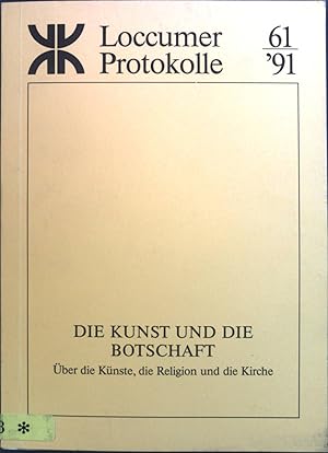 Bild des Verk�ufers f�r Die Kunst und die Botschaft. �ber die K�nste, die Religion und die Kirche. Loccumer Protokolle 61/1991. zum Verkauf von books4less (Versandantiquariat Petra Gros GmbH & Co. KG)