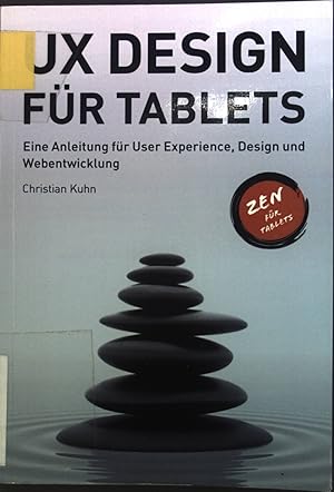Seller image for UX Design fr Tablets : Eine Anleitung fr User Experience, Design und Webentwicklung. for sale by books4less (Versandantiquariat Petra Gros GmbH & Co. KG)