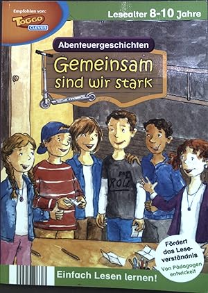 Seller image for Gemeinsam sind wir stark. Einfach lesen lernen!. Lesealter 8 - 10 Jahre for sale by books4less (Versandantiquariat Petra Gros GmbH & Co. KG)
