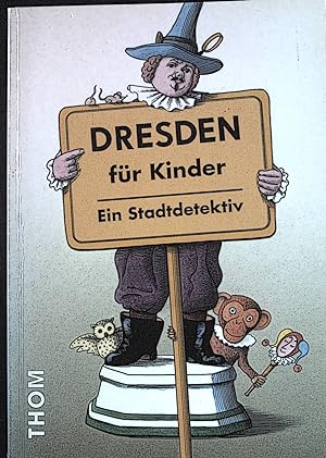Immagine del venditore per Dresden fr Kinder : ein Stadtdetektiv. venduto da books4less (Versandantiquariat Petra Gros GmbH & Co. KG)