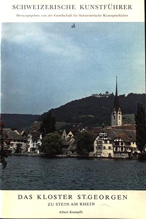 Seller image for Das Kloster St. Georgen zu Stein am Rhein, Schweizerische Kunstfhrer; for sale by books4less (Versandantiquariat Petra Gros GmbH & Co. KG)