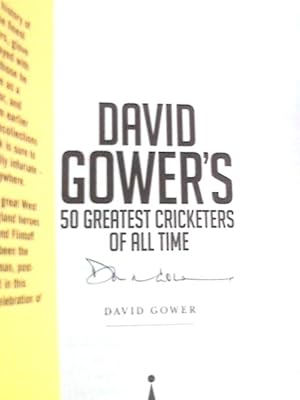 Bild des Verkufers fr David Gower's 50 Greatest Cricketers of All Time zum Verkauf von World of Rare Books